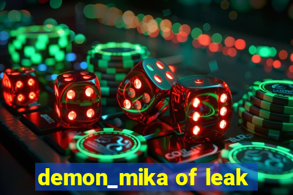 demon_mika of leak